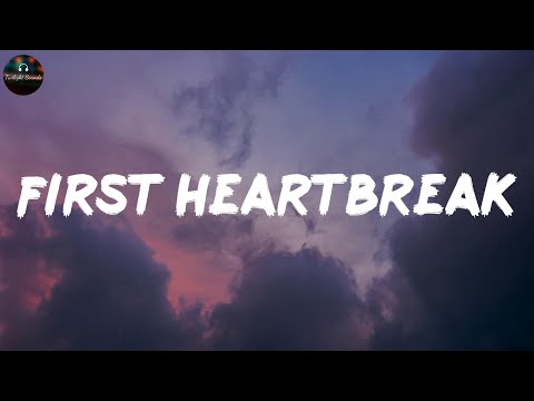 First Heartbreak - Lauv (Lyrics)