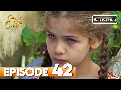 Elif Episode 42 | Indonesian Dubbed