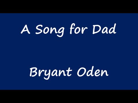 Father's Day Song/ Birthday Song:  A Song For Dad