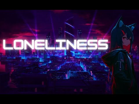 Nightcore - ARIAMANE - Loneliness