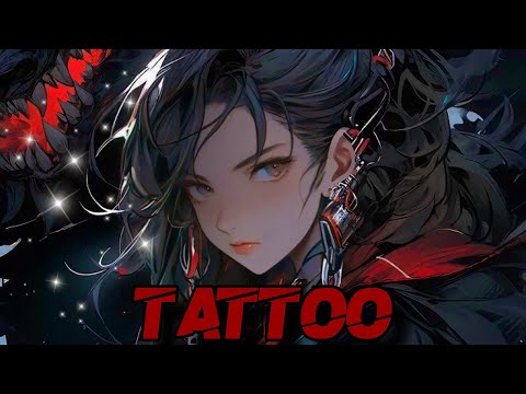 Nightcore - Tattoo