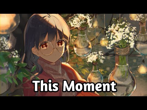 [Nightcore] - Crystal Skies - This Moment (feat. Gallie Fisher) [Lyrics]