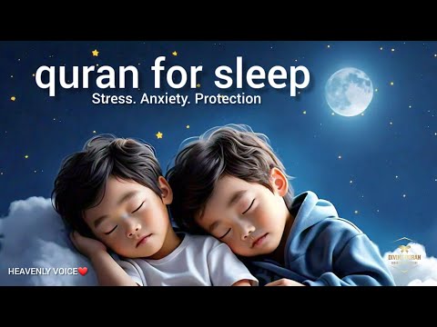 Quran For Sleeping | CURE YOURSELF WITH QURAN | Sleep - Study - Ruqyah | DIVINE QURAN #quranforsleep