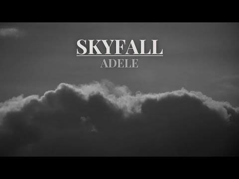 Skyfall Lyrics - Adele