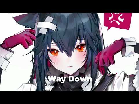 Nightcore - Way Down - (Lyrics)