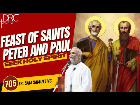 Day 705: Feast of Saints Peter and Paul | Seek Holy Spirit (Fr. Sam Samuel VC)