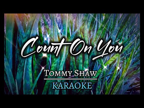 Count On You (KARAOKE) - Tommy Shaw