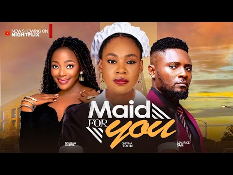 MAID FOR YOU - 2025 Latest Nigerian Movies