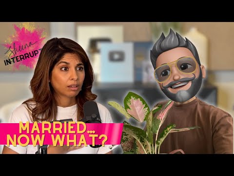 Married...Now What? | Ep.30 | Sheena Interrupted