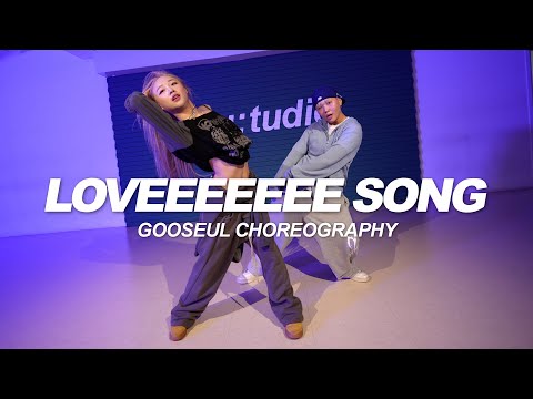 Rihanna - Loveeeeeee Song | Gooseul Choreography