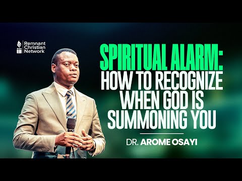 How to recognize when God is summoning you - Spiritual Alarm - Dr. Arome Osayi