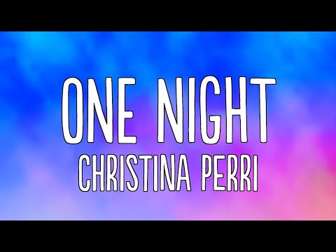 Christina Perri - one night (Lyrics)