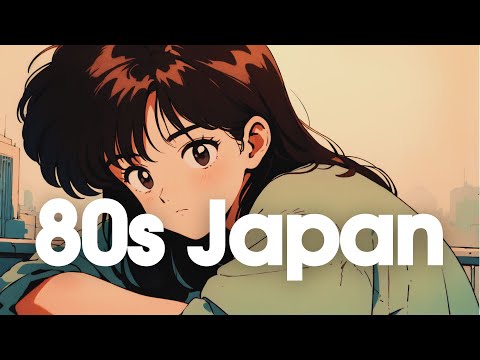 [𝐏𝐥𝐚𝐲𝐥𝐢𝐬𝐭]80s Japanese Lofi | Nostalgic Chill Vibes :