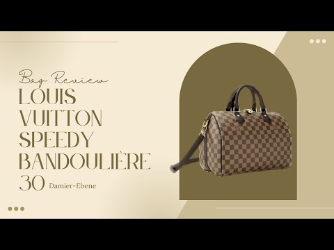 Louis Vuitton Speedy Bandouliere 30 Damier Ebene Review | Premier Finds