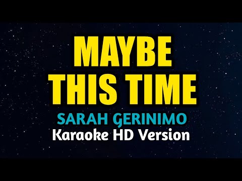 Sarah Geronimo - Maybe This Time (Karaoke Version)