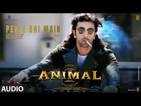 ANIMAL:PEHLE BHI MAIN(Audio)|Ranbir Kapoor,Rashmika,Anil K,Bobby D|Sandeep V|Vishal Mishra|Bhushan K