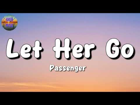 🎵 Passenger - Let Her Go || Tones and I, Gym Class Heroes, Alan Walker (Mix Lyrics)