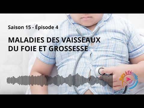 Maladies des Vaisseaux du Foie et Grossesse