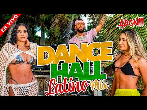 DANCE HALL LATINO MIX 2025 ( REGGAETON MIX ) MEZCLADO POR DJ ADONI