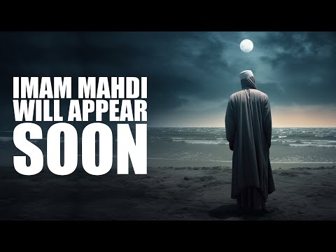 IMAM MAHDI WILL SUDDENLY APPEAR SOON