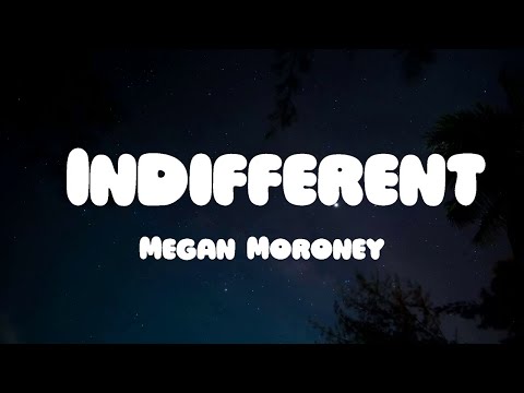 Megan Moroney - Indifferent (Lyrics)