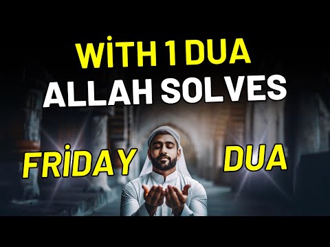 Listen To Friday Dua - Strong Dua For Friday