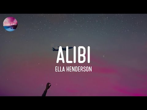 Ella Henderson - Alibi (feat. Rudimental) (Lyrics)