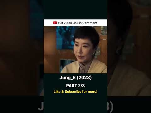 Jung_E (2023) - Part 2/3.