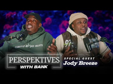 Big Bank Presents: Perspektives featuring Jody Breeze