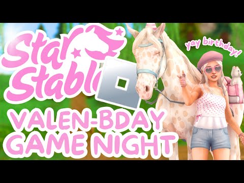 VALEN-BDAY GAME NIGHT STREAM! 💝🍰 STAR STABLE & ROBLOX WTIH YOU GUYS!