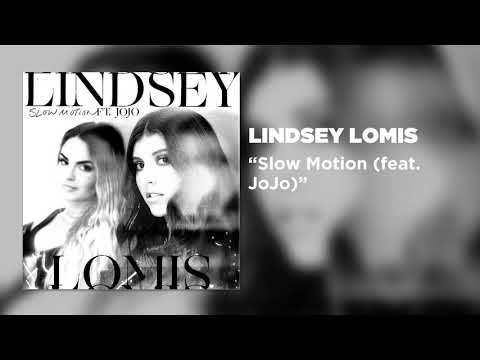 Lindsey Lomis - Slow Motion (feat. JoJo) [Official Audio]