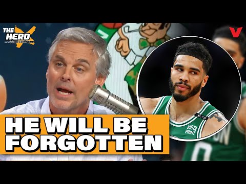 Colin Cowherd says Jayson Tatum will be FORGOTTEN after NBA career with Celtics | THE HERD