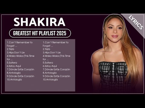 SHAKIRA Greatest Hits Full Album 2025 (Lyrics)