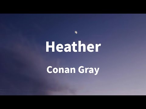 Conan Gray - Heather (Lyrics)