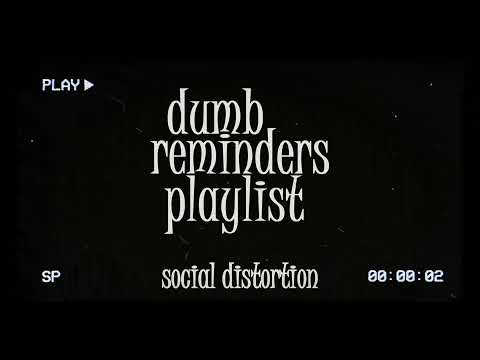 dumb reminders playlist - social distortion