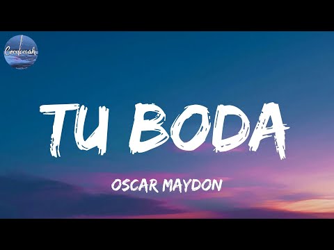 Oscar Maydon - Tu Boda (Lyrics)