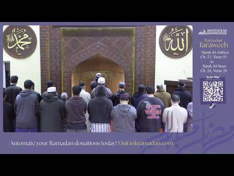 Taraweeh 2025 Night #14 | Ch. 21 Verse 51 - Ch. 24 Verse 20 | 3/13/25 | Donate at SupportIOK.com