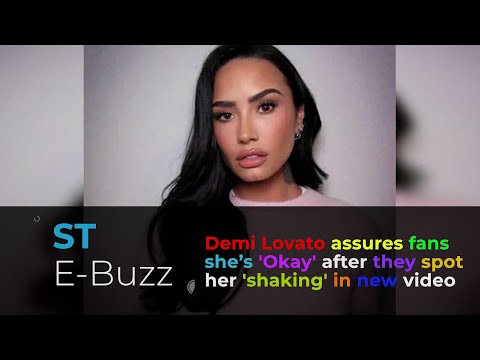 Demi Lovato assures fans she’s 'Okay' after they spot her 'shaking' in new video