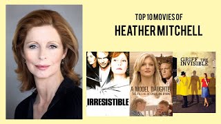 Heather Mitchell Top 10 Movies of Heather Mitchell| Best 10 Movies of Heather Mitchell