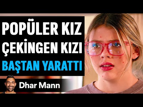 Popüler Kız ÇEKİNGEN Kızı BAŞTAN YARATTI | Dhar Mann Studios