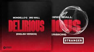 Mondello'G & 3rd Wall - Delirious (English Version) (Extended Mix)