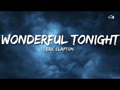 Eric Clapton - Wonderful Tonight (Lyrics)