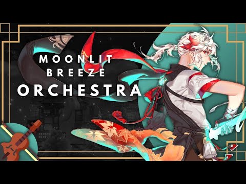 Orchestra Cover. ✦ ｢Moonlit Breeze｣- Genshin Impact/原神