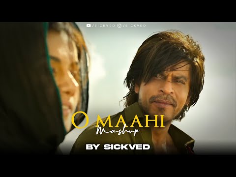 O Maahi Mashup | SICKVED | 2024