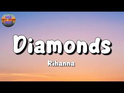 🎵 Rihanna  - Diamonds || Imagine Dragons, Troye Sivan, Bruno Mars (Mix Lyrics)