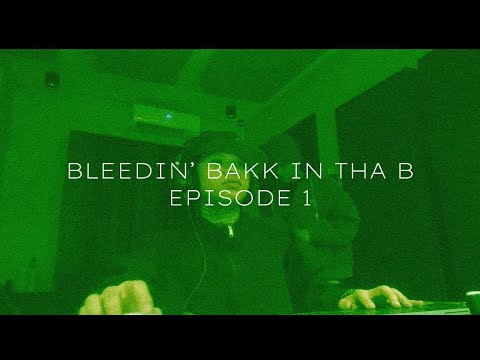 Ryouji - BLEEEDIN’ BAKK IN THA B (MIXTAPE) EP1 With @YBNeet1309