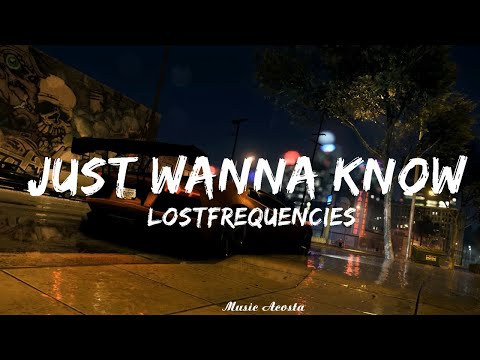 @LostFrequencies, Declan J Donovan - Just Wanna Know (Lyrics)   || Music Acosta