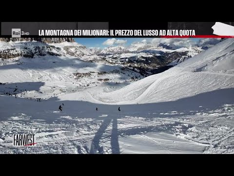 La montagna dei milionari: il prezzo del lusso ad alta quota - FarWest 07/03/2025