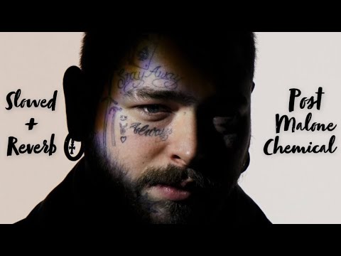 chemical (Slowed + Reverb) - Post Malone