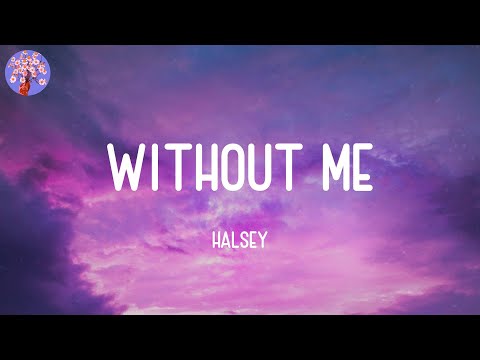 Halsey - Without Me (Lyrics)